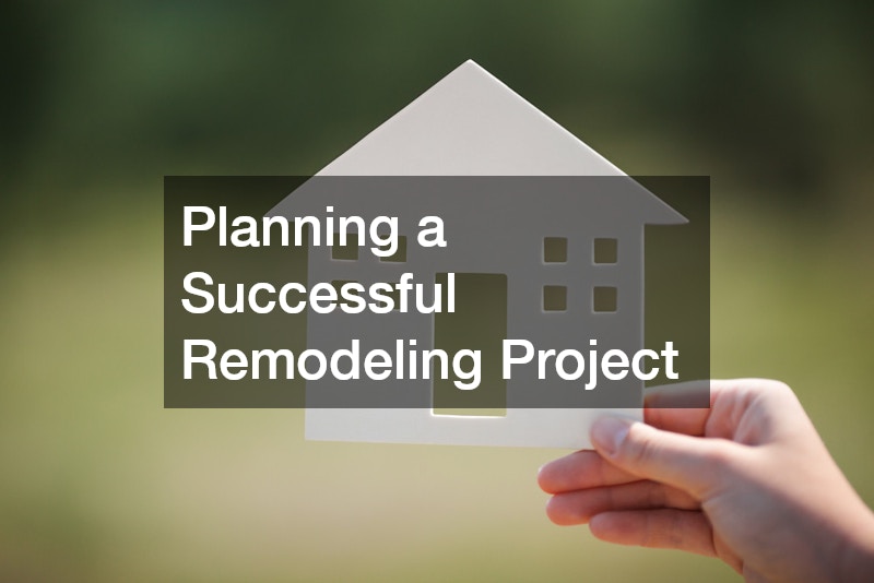 Planning a Successful Remodeling Project
