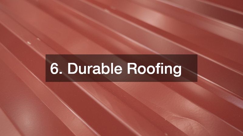 6. Durable Roofing