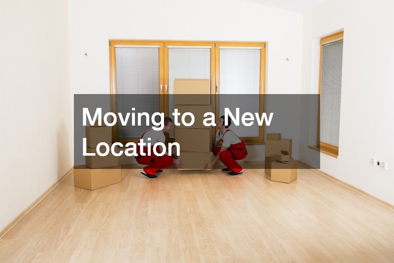 Moving to a New Location