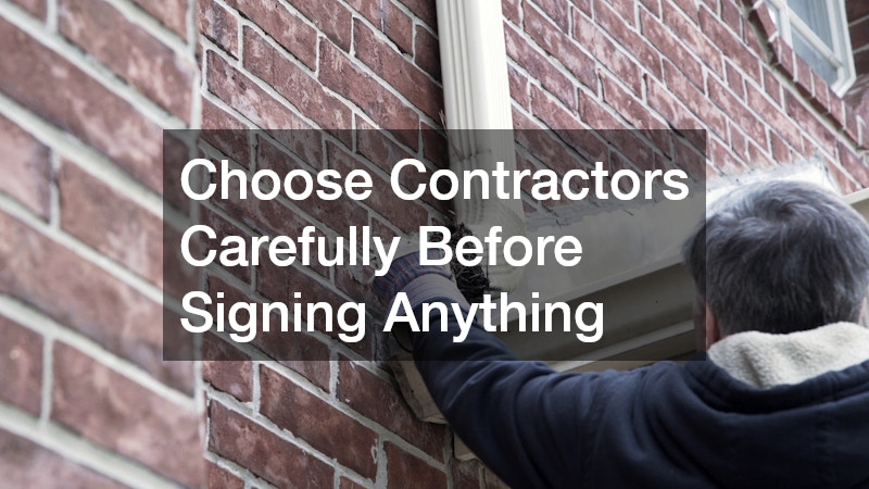 Choose Contractors Carefully Before Signing Anything