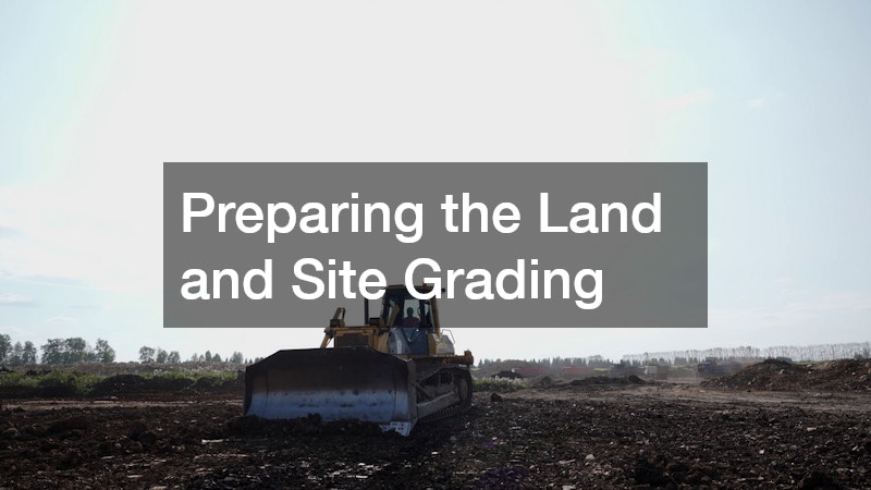 Preparing the Land and Site Grading