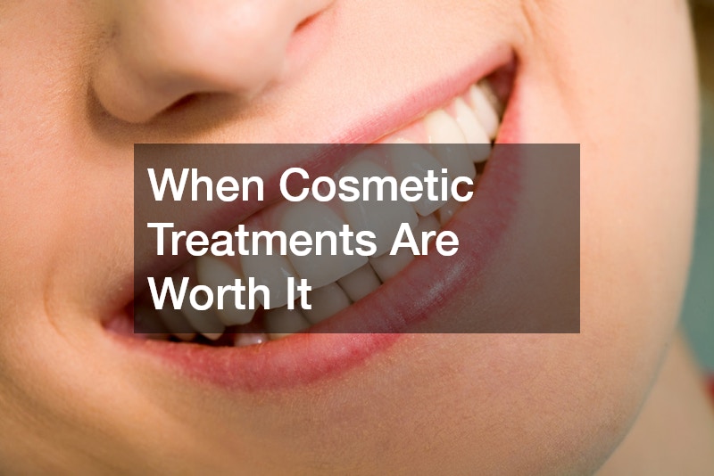 When Cosmetic Treatments Are Worth It