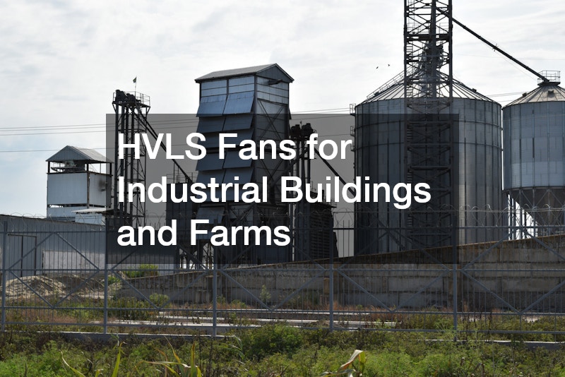 HVLS Fans for Industrial Buildings and Farms