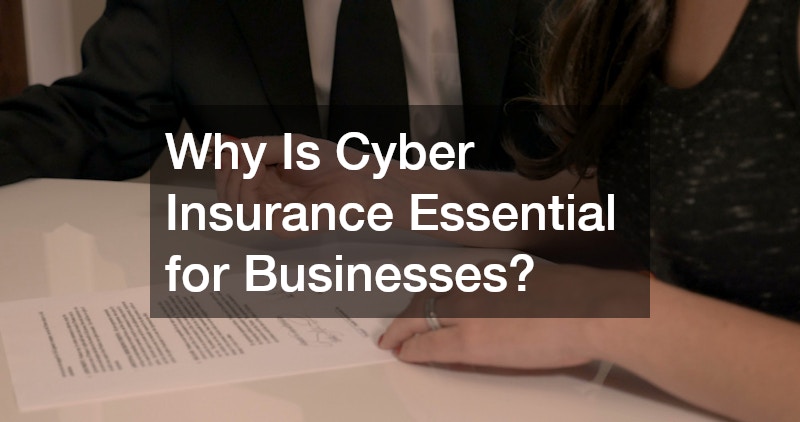 Why Is Cyber Insurance Essential for Businesses?