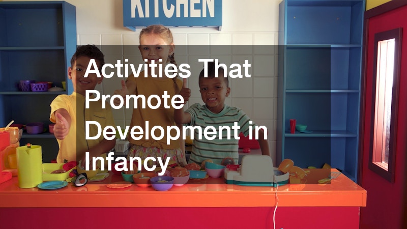 Activities That Promote Development in Infancy