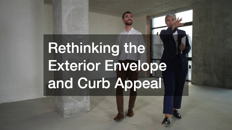 Rethinking the Exterior Envelope and Curb Appeal