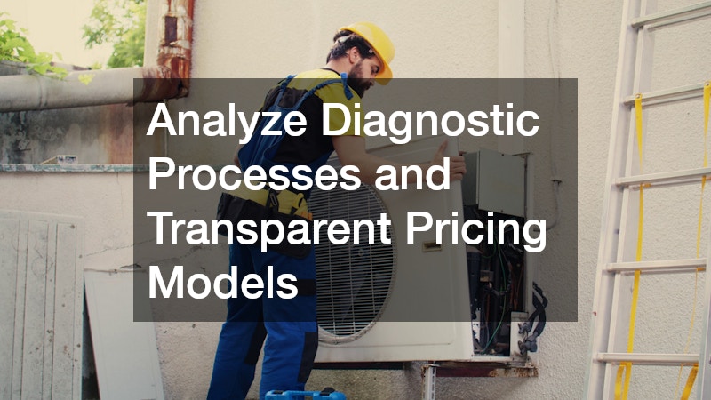 Analyze Diagnostic Processes and Transparent Pricing Models