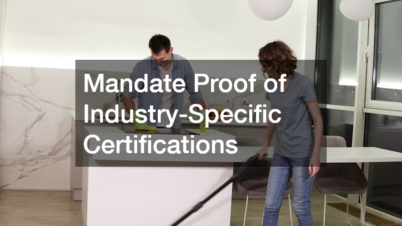 Mandate Proof of Industry-Specific Certifications