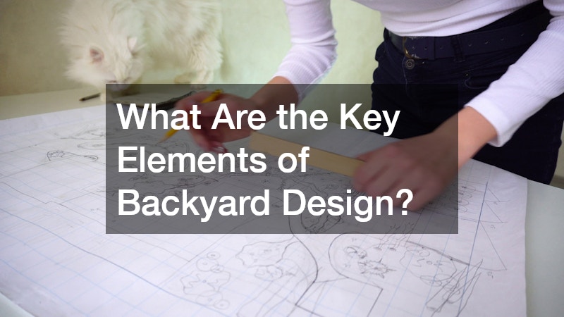What Are the Key Elements of Backyard Design?