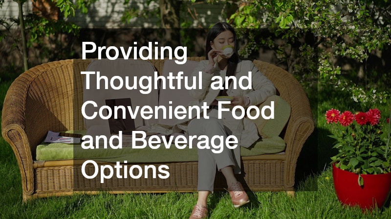 Providing Thoughtful and Convenient Food and Beverage Options