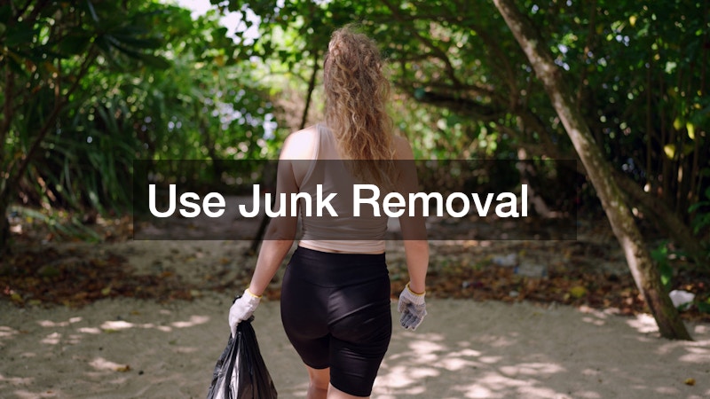Use Junk Removal