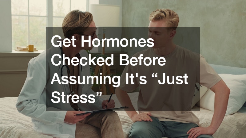 Get Hormones Checked Before Assuming It’s “Just Stress”