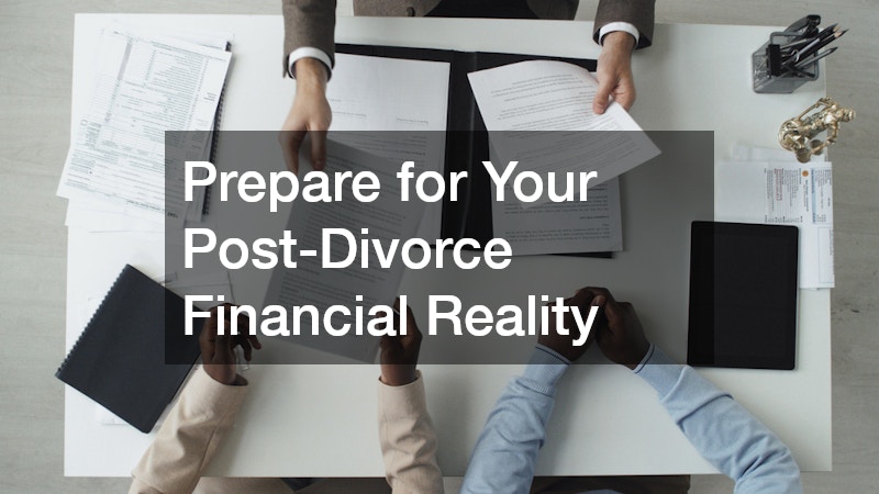 Prepare for Your Post-Divorce Financial Reality