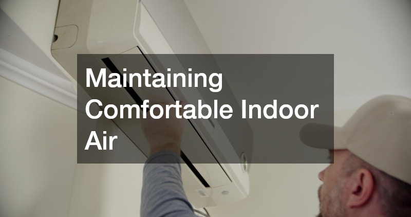 Maintaining Comfortable Indoor Air