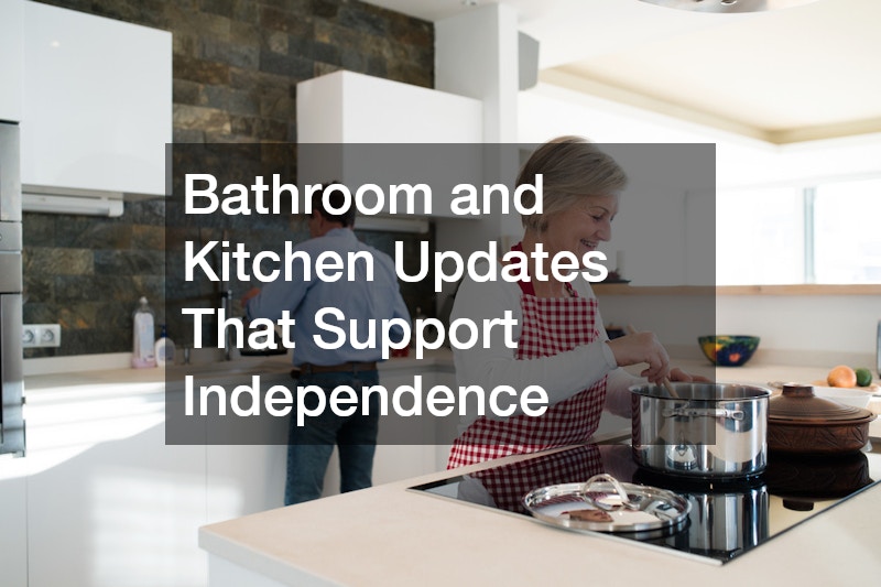 Bathroom and Kitchen Updates That Support Independence