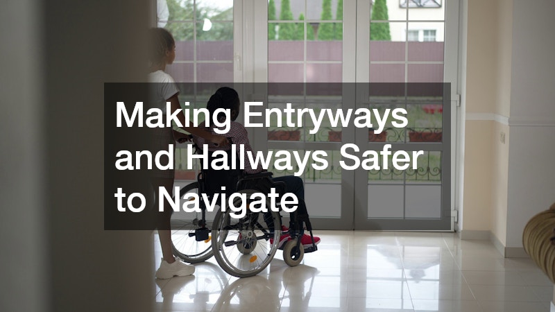 Making Entryways and Hallways Safer to Navigate