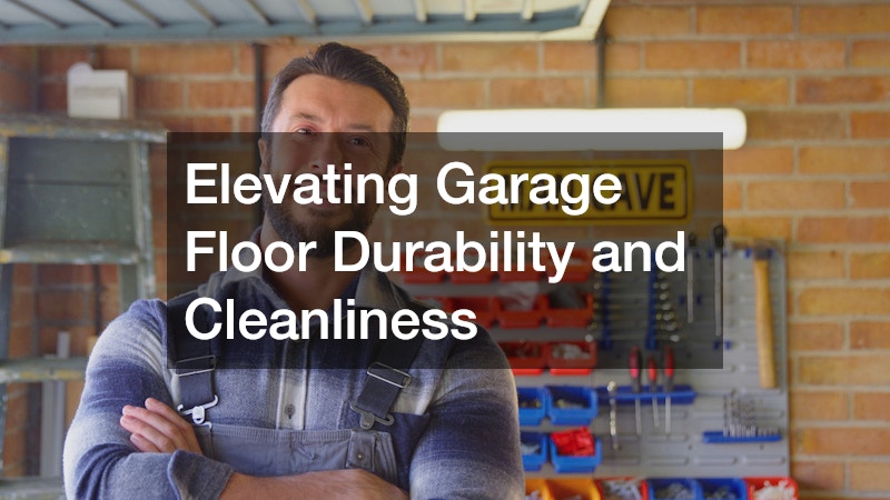 Elevating Garage Floor Durability and Cleanliness