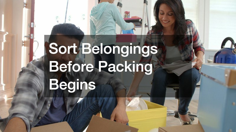 Sort Belongings Before Packing Begins