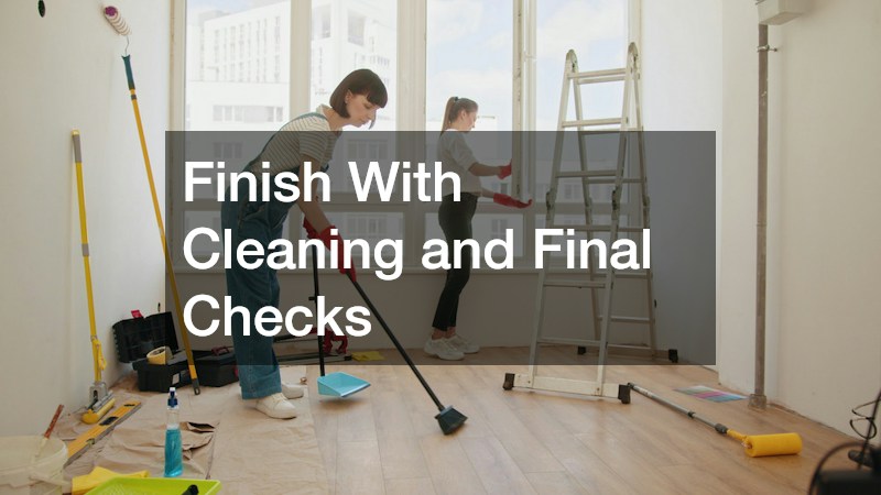 Finish With Cleaning and Final Checks