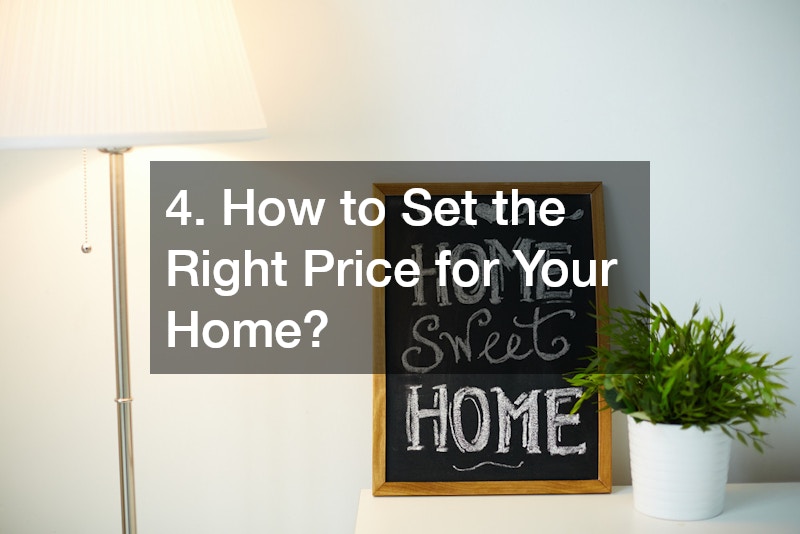 4. How to Set the Right Price for Your Home?