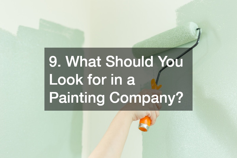 9. What Should You Look for in a Painting Company?
