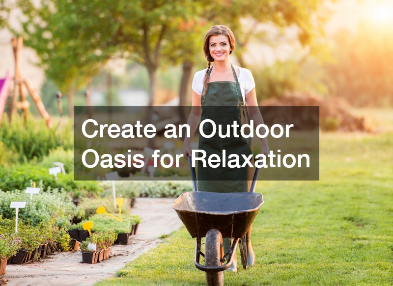 Create an Outdoor Oasis for Relaxation