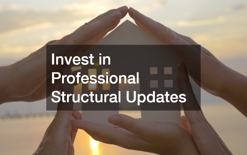 Invest in Professional Structural Updates