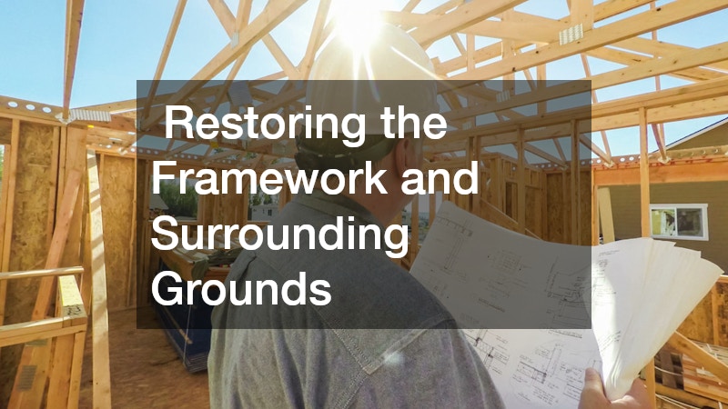 Restoring the Framework and Surrounding Grounds