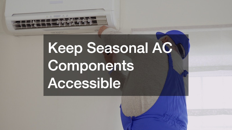 Keep Seasonal AC Components Accessible