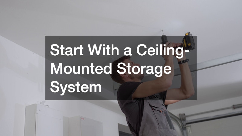 Start With a Ceiling-Mounted Storage System