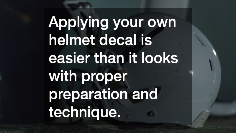 Applying your own helmet decal is easier than it looks with proper preparation and technique.