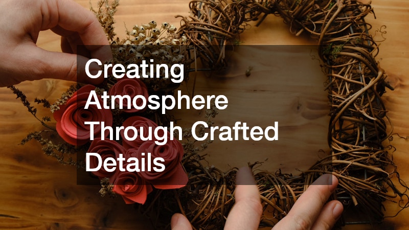 Creating Atmosphere Through Crafted Details