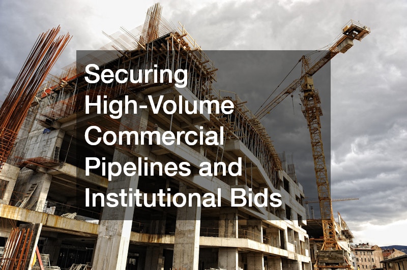 Securing High-Volume Commercial Pipelines and Institutional Bids