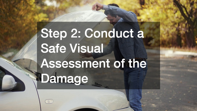 Step 2: Conduct a Safe Visual Assessment of the Damage