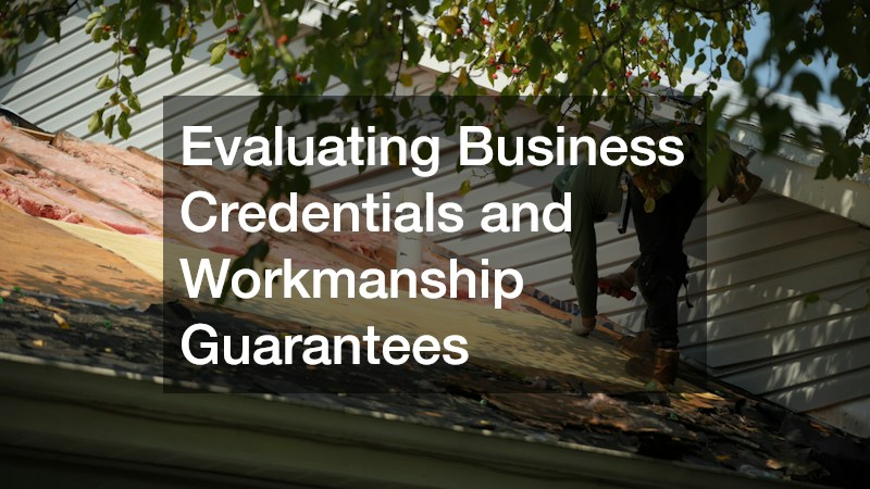Evaluating Business Credentials and Workmanship Guarantees