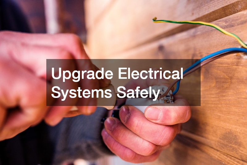 Upgrade Electrical Systems Safely
