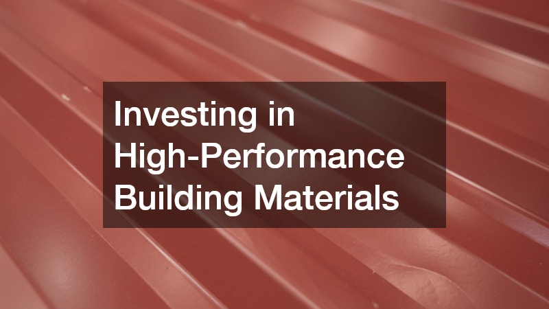 Investing in High-Performance Building Materials