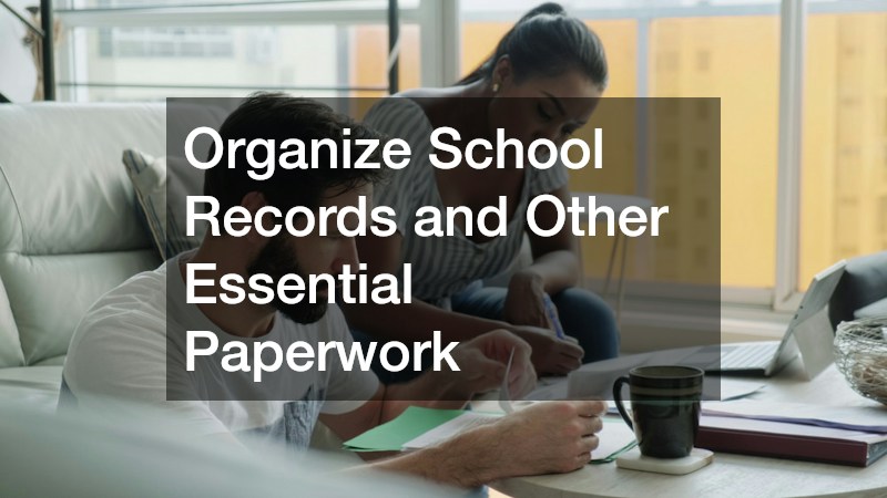 Organize School Records and Other Essential Paperwork