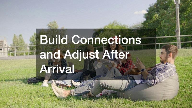 Build Connections and Adjust After Arrival