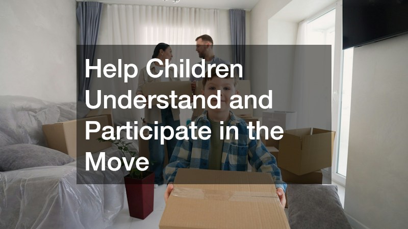 Help Children Understand and Participate in the Move