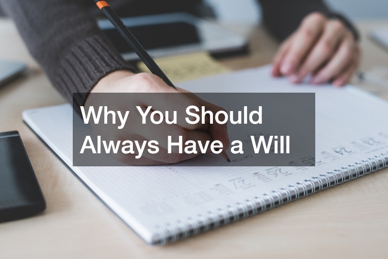 Why You Should Always Have a Will