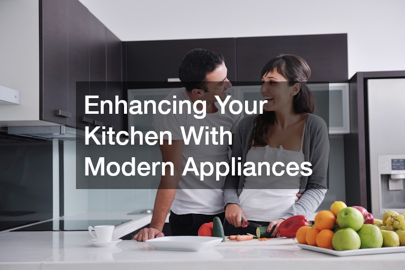 Enhancing Your Kitchen With Modern Appliances