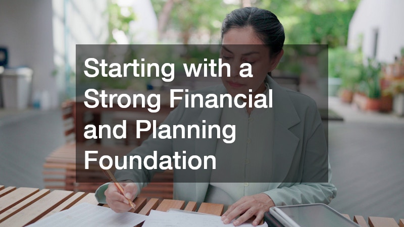 Starting with a Strong Financial and Planning Foundation