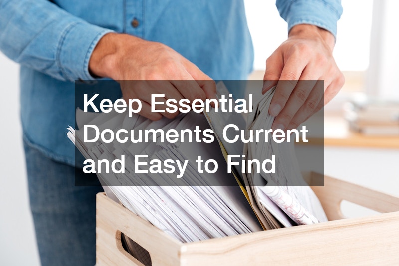 Keep Essential Documents Current and Easy to Find