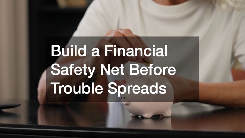 Build a Financial Safety Net Before Trouble Spreads