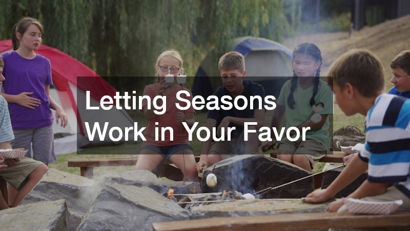 Letting Seasons Work in Your Favor