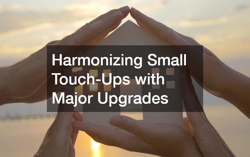 Harmonizing Small Touch-Ups with Major Upgrades