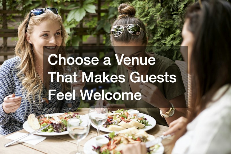 Choose a Venue That Makes Guests Feel Welcome