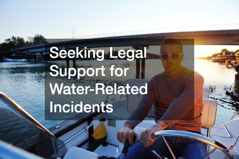 Seeking Legal Support for Water-Related Incidents