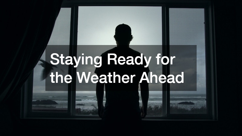 Staying Ready for the Weather Ahead